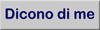dicono di me